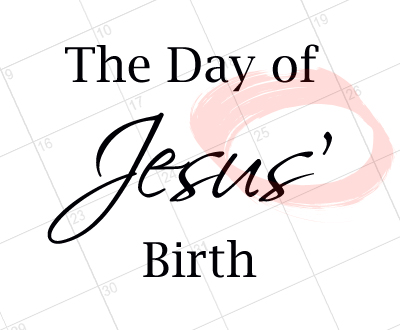 The Day of Jesus' Birth