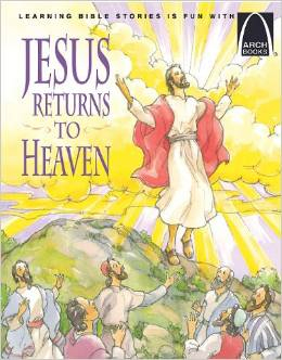 Jesus Returns to Heaven (Book for Ascension Day)