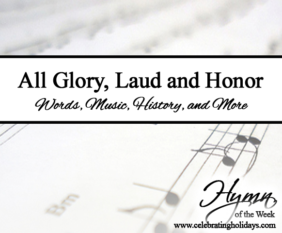 All Glory, Laud and Honor Hymn