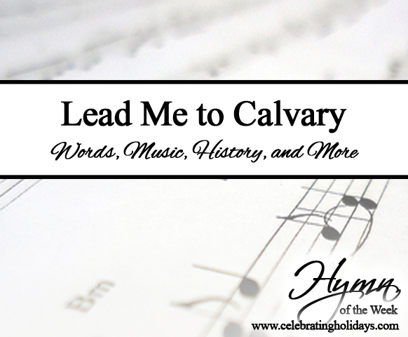 Hallelujah! Lead Me to Calvary (King of My Life)