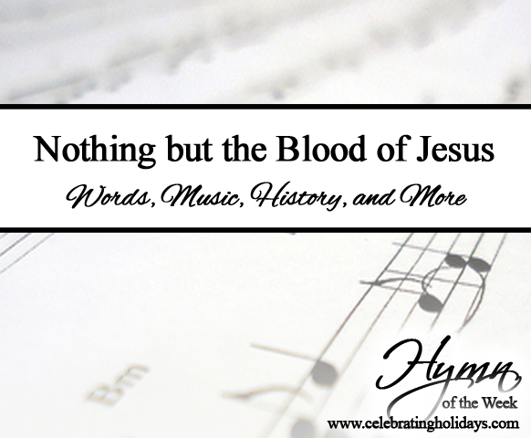 Nothing but the Blood of Jesus Hymn