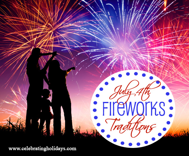 July 4th Fireworks Traditions