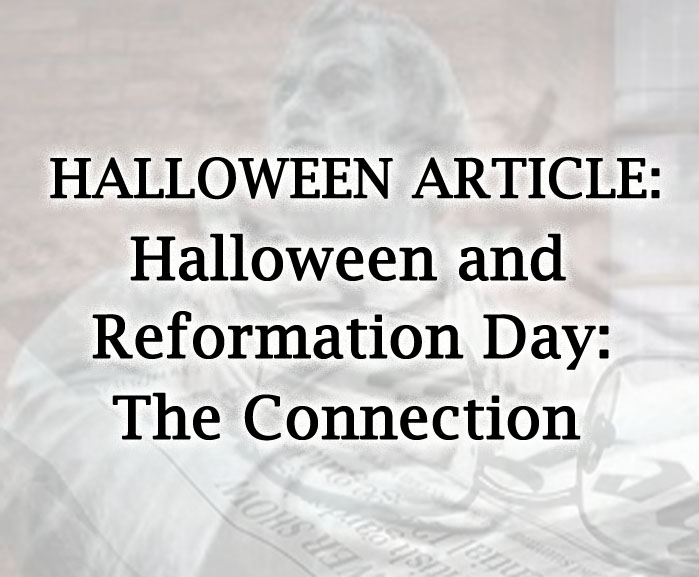 Halloween and Reformation Day