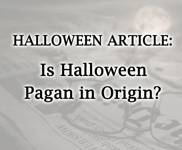 Is Halloween Pagan in Origin?