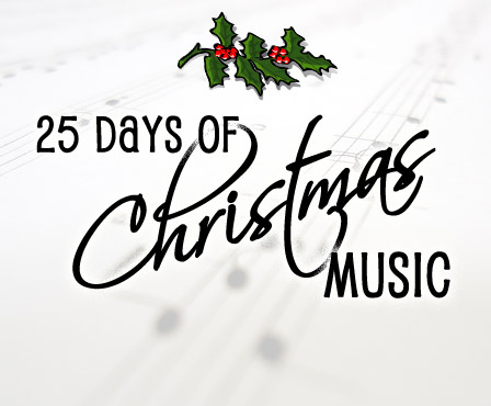 25 Days of Christmas Music