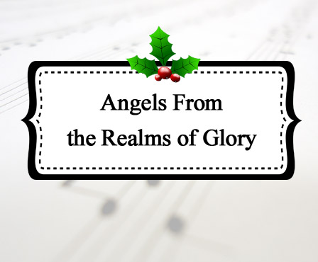 Angels From the Realms of Glory