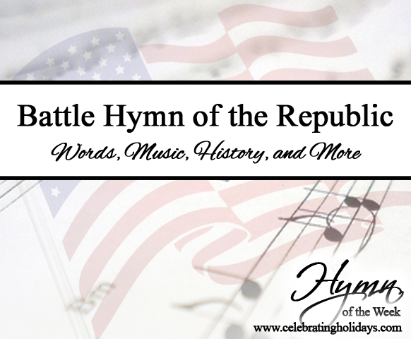Battle Hymn of the Republic (Mine Eyes Have Seen The Glory) | Celebrating  Holidays