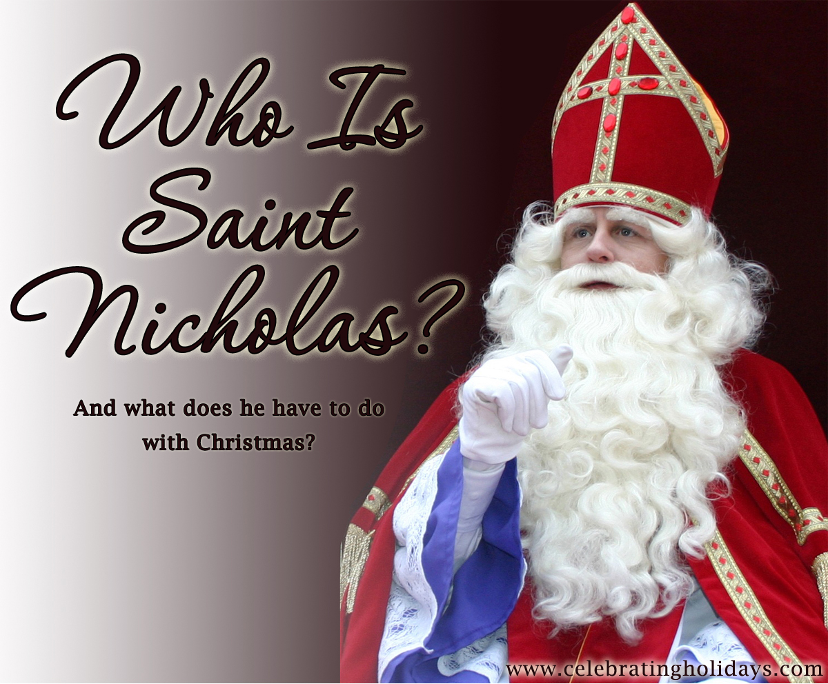 Who is Saint Nicholas? Celebrating Holidays